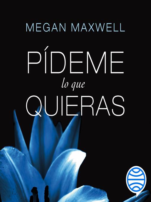 Title details for Pídeme lo que quieras by Megan Maxwell - Wait list